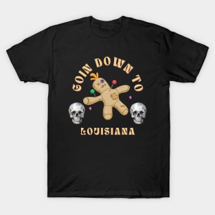 Goin Down to Louisiana (Skull Version) T-Shirt